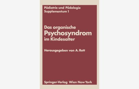 Das organische Psychosyndrom im Kindesalter  - Achtes Internationales Symposium über das hirngeschädigte Kind Wien, 29. und 30. Mai 1970