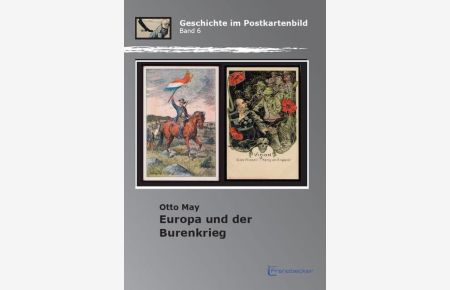Europa und der Burenkrieg  - Die Darstellung und Beachtung des Burenkriegs auf Postkarten