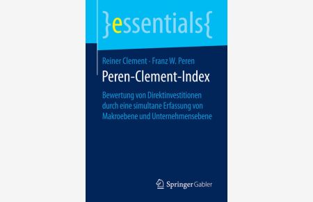 Peren-Clement-Index  - Bewertung von Direktinvestitionen durch eine simultane Erfassung von Makroebene und Unternehmensebene