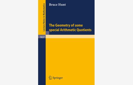 The Geometry of some special Arithmetic Quotients