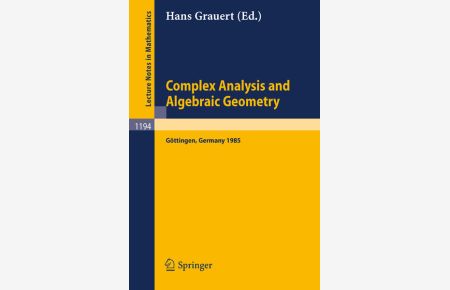 Complex Analysis and Algebraic Geometry  - Proceedings of a Conference, Held in Göttingen, June 25 - July 2, 1985