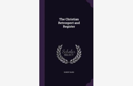 The Christian Retrospect and Register