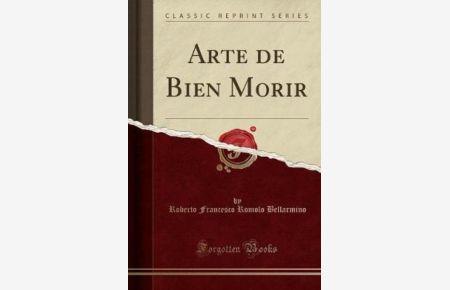 Arte de Bien Morir (Classic Reprint)