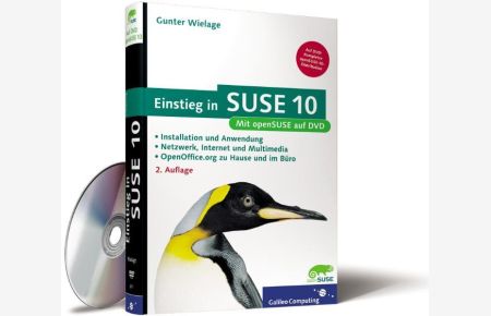 Einstieg in SUSE 10  - Netzwerk, Internet, Multimedia und OpenOffice.org. Inkl. openSUSE auf DVD