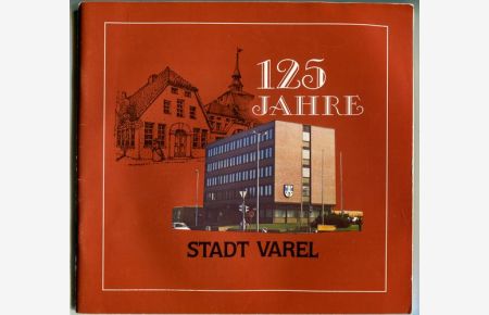 125 Jahre Stadt Varel.