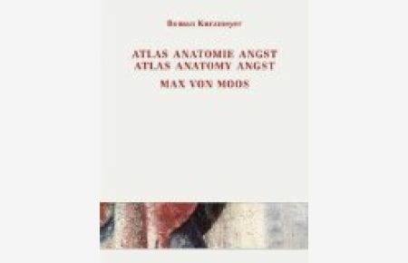 Max von Moos (1903 - 1979) : Atlas, Anatomie, Angst.