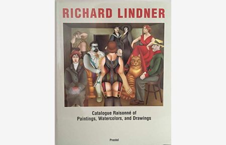 Richard Lindner : catalogue raisonné of paintings, watercolors, and drawings.