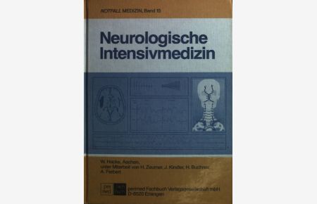 Neurologische Intensivmedizin.   - Notfall-Medizin ; Bd. 15