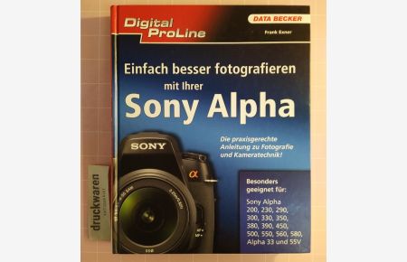 Einfach besser fotografieren mit Ihrer Sony Alpha.