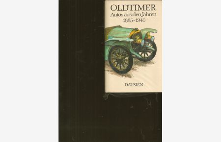 Oldtimer.   - Autos aus den Jahren 1885 - 1940.