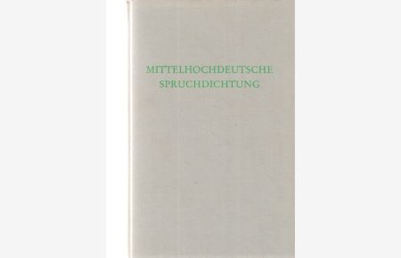 Mittelhochdeutsche Spruchdichtung.   - Wege der Forschung ; Band 154.