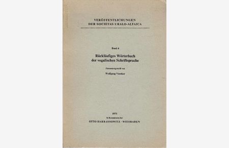 Rückläufiges Wörterbuch der vogulischen Schriftsprache / Zusammengestellt von Wolfgang Veenker