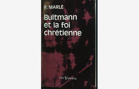 Bultmann et La Foi Chretienne.