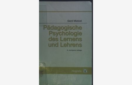 Pädaogische Psychologie des Lernens und Lehrens.