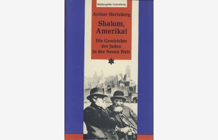 Shalom, Amerika! : Die Geschichte der Juden in der Neuen Welt.   - Aus dem Amerikan. von Sylke Tempel