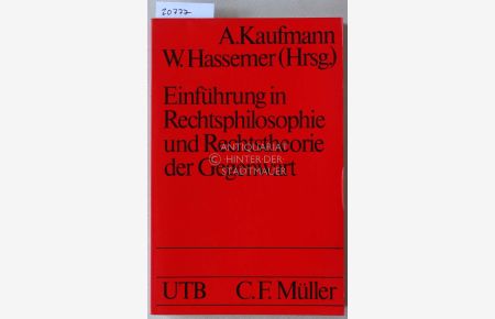 Einführung in Rechtsphilosophie und Rechtstheorie der Gegenwart. [= UTB, 593]  - Mit Beitr. v. Alfred Büllesbach, ...
