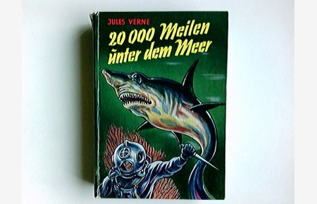 Zwanzigtausend Meilen unter dem Meer.   - Jules Verne. Bearb. von Hans Lehr. Mit Bildern von Carl Durban / Hirundo-Bücher ; 46