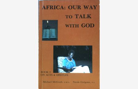 On the Acts of the Apostles and the Epistles;  - Africa: Our Way to talk with God; Book 2;