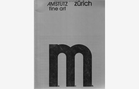 Amstutz fine art Zürich.   - Arteba Galerie + Edition, Zürich. Dauer der Ausstellung: August/September 1978.