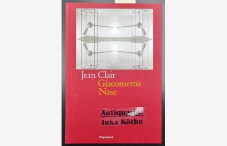 Giacomettis Nase : Fastengesichter, Fastnachtsmasken -  - Aus dem Französischen von Hans Thill -