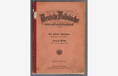 Deutsche Volksbücher für Jung und Alt wiedererzählt von G. Schwab; Die Schöne Melusina; Herzog Ernst