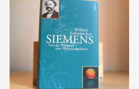 Siemens : von der Werkstatt zum Weltunternehmen.