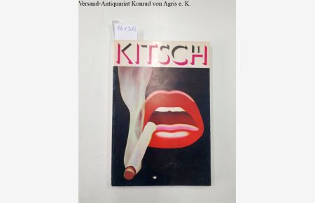 Kitsch 1 : Novembre 70 :  - Tom Wesselman (Cover) : Robert Crumb, Allen Jones, Guy Bourdin, Hannes Jähn u.a. :