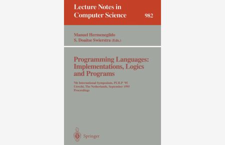 Programming Languages: Implementations, Logics and Programs - 7th International Symposium, PLILP `95, Utrecht, The Netherlands, September 20 - 22, 1995. Proceedings