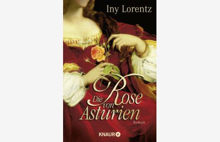 Die Rose von Asturien: Roman  - Roman