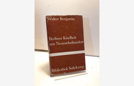 Berliner Kindheit um Neunzehnhundert.   - (= Bibliothek Suhrkamp 2).