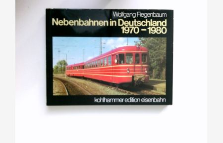 Nebenbahnen in Deutschland, 1970 - 1980 :