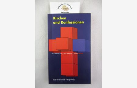 Kirchen und Konfessionen.   - Grundwissen Christentum ; Bd. 2