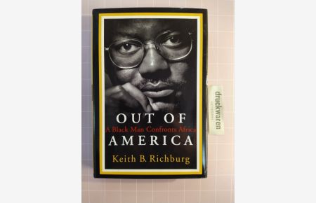 Out Of America: A Black Man Confronts Africa.