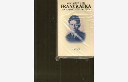 Franz Kafka.   - Ein Schriftstellerleben.
