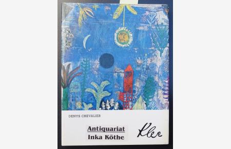 Klee -  - von Denys Chevalier - Aus dem Französischen von Sabine Ibach / Reihe: Meister der modernen Kunst -