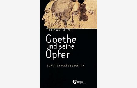 Goethe und seine Opfer : eine Schmähschrift.