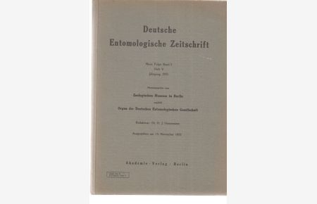 Heft V; 1955. Deutsche Entomologische Zeitschrift. Neue Folge Band 2. Red. : H. J. Hannemann.   - Jahrgang 1955. Hrsg. v. Zoologischen Museum in Berlin zugleich Organ der Deutschen Entomologischen Gesellschaft.