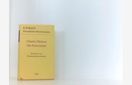 Die Pickwickier / Charles Dickens. [Ins Dt. übertr. von O. von Czarnowsky. ] Nachw. von Christian Enzensberger / Epikon
