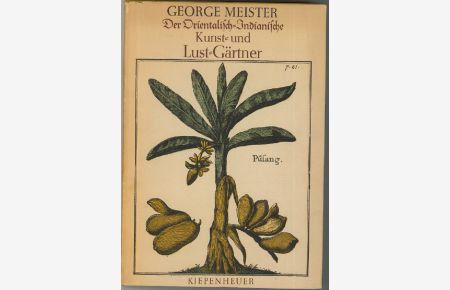 Der Orientalisch-Indianische Kunst- und Lust-Gärtner.   - Reprint d. Ausgabe Anno 1692.