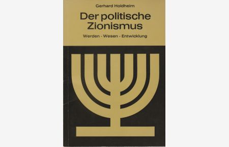Der politische Zionismus.   - Werden - Wesen -Entwicklung.
