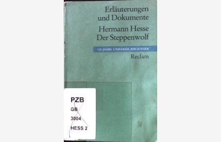 Hermann Hesse, Der Steppenwolf.   - Reclams Universal-Bibliothek ; Nr. 8193 : Erläuterungen und Dokumente