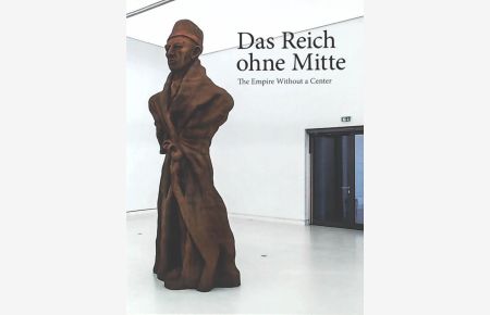 Das Reich ohne Mitte: The Empire Without a Center