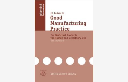 EC Guide to Good Manufacturing Practice for Medicinal Products for Human and Veterinary Use