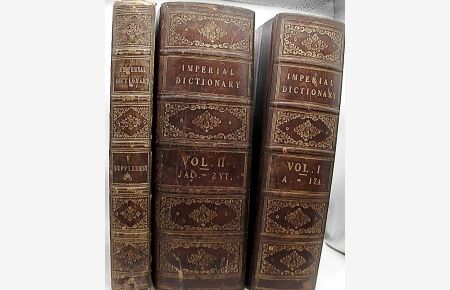 The imperial dictionary, English, technological, and scientific : adapted to the present state of literature, science, and art ; on the basis of Webster's English Dictionary . . . comprising all words purely english . . . Vol. I: A-Iza, Vol . II: Jac-Zyt. an the Supplement.