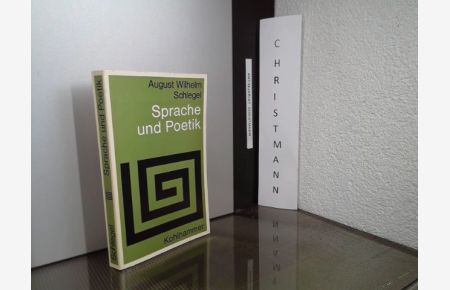 Sprache und Poetik.   - August Wilhelm Schlegel / Schlegel, August Wilhelm von: Kritische Schriften und Briefe ; 1; Sprache und Literatur ; 2