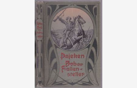 Bob der Fallensteller. Eine Erzählung aus dem Westen Nordamerikas. Mit Abbildungen nach Zeichnungen von Joh. Gehrts