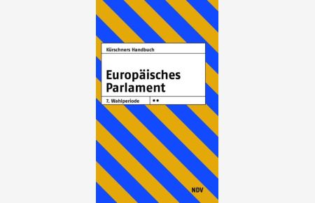 Kürschners Handbuch Europäisches Parlament 7. Wahlperiode: 2. Auflage