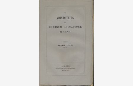 De Aristotelis in hominum educatione principiis.
