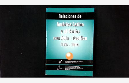 Informe de las relaciones económicas de America Latina y el Caribe con Asia-Pacifico, 1997-1998.