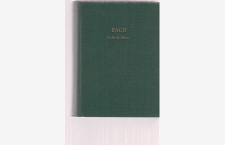 Hohe Messe H Moll. Nach der Ausgabe der Bach-Gesellschaft.